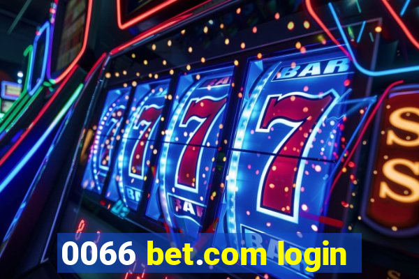 0066 bet.com login